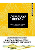 L-himalaya breton - un road-trip au coeur des montagnes bretonnes