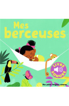 Mes berceuses - 6 berceuses a ecouter, 6 images a regarder