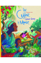 Une cuisine grande comme le monde