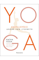 Yoga - encyclopedie - hatha yoga - toutes les asanas pas a pas - illustrations, noir et blanc