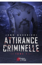 Attirance criminelle - t01 - attirance criminelle - tome 1