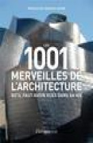 Les 1001 merveilles de l-architecture qu-il faut avoir vues dans sa vie