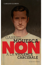 Gabriel mouesca : "non à la violence carcérale"