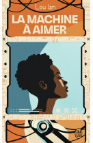 La machine à aimer