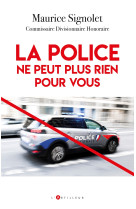 La police ne peut plus rien pour vous