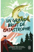 Un grand bruit de catastrophe