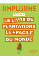 Simplissime : le livre de plantations le + facile du monde