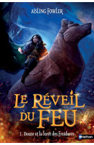 Le reveil du feu tome 1 : douze et la foret des froidures