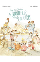 Ernest et celestine : au bonheur des souris