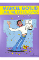 Une vie en dessins tome 5 : marcel gotlib