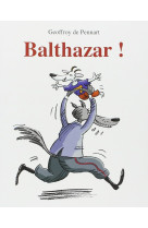 Balthazar !