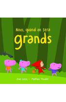 Nous quand on sera grands
