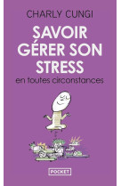 Savoir gerer son stress en toutes circonstances