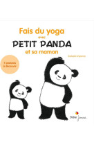 Fais du yoga avec petit panda et sa maman