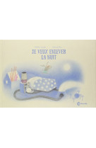 Je veux enlever la nuit