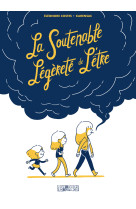 La soutenable legerete de l'etre