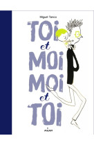 Toi et moi, moi et toi