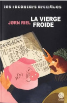 La vierge froide et autres racontars