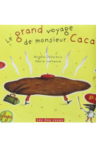 Le grand voyage de monsieur caca