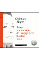 Eloge du mariage de l engagement et autres folies