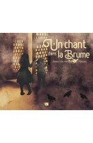Chant dans la brume (un)