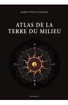 Le seigneur des anneaux : atlas de la terre du milieu