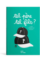 Tel pere, tel fils ?