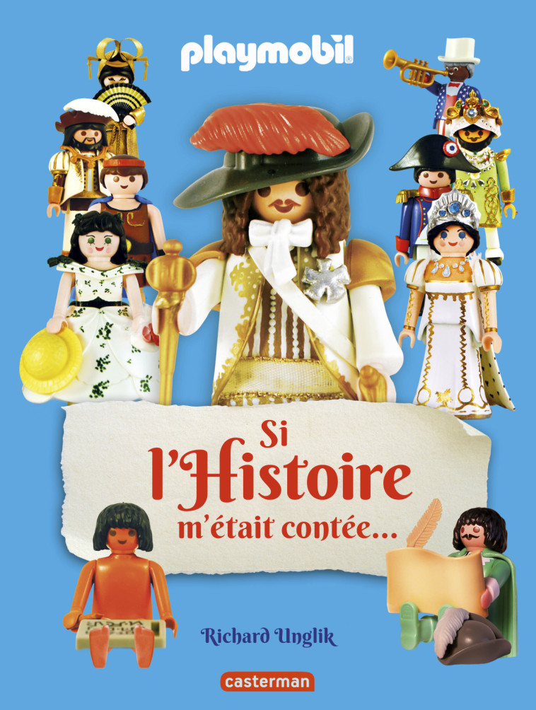 PLAYMOBIL - SI L-HISTOIRE M-ETAIT CONTEE - Richard Unglik - CASTERMAN