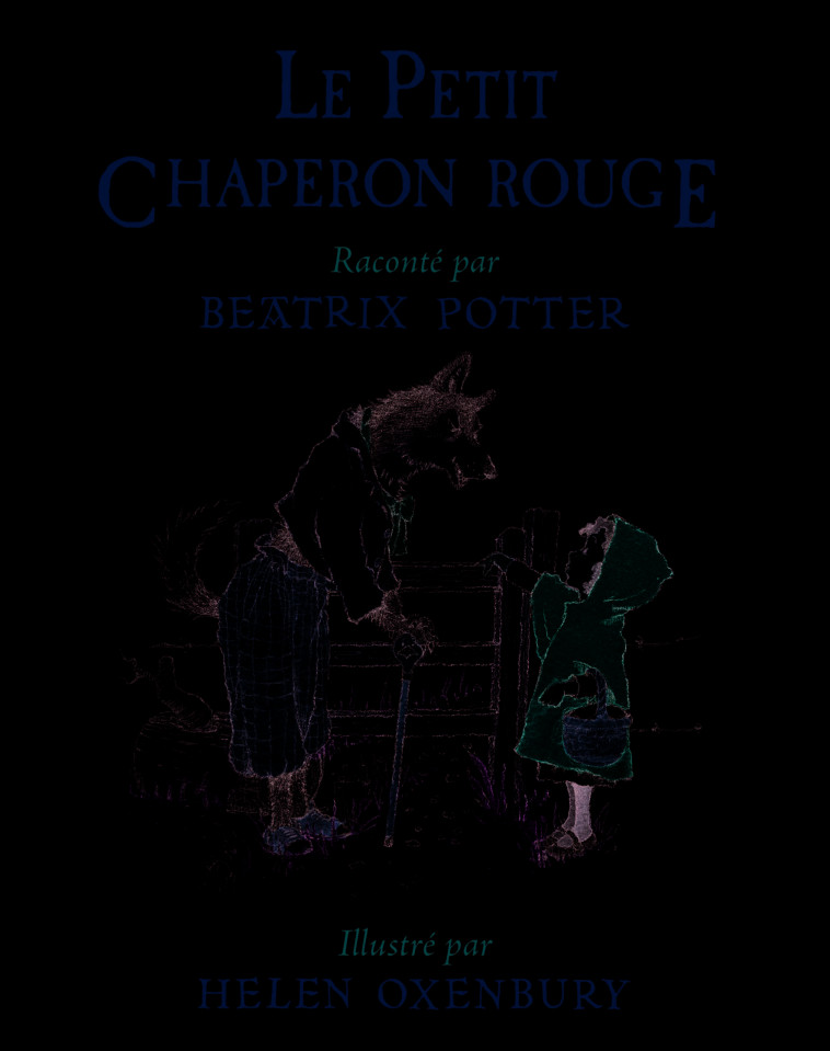 LE PETIT CHAPERON ROUGE - Beatrix Potter, Helen Oxenbury - EDL