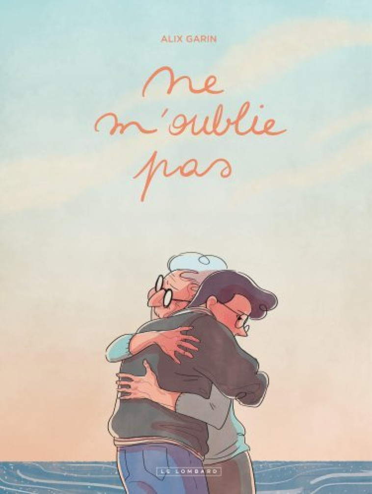 NE M-OUBLIE PAS - Garin Alix Garin Alix - LOMBARD