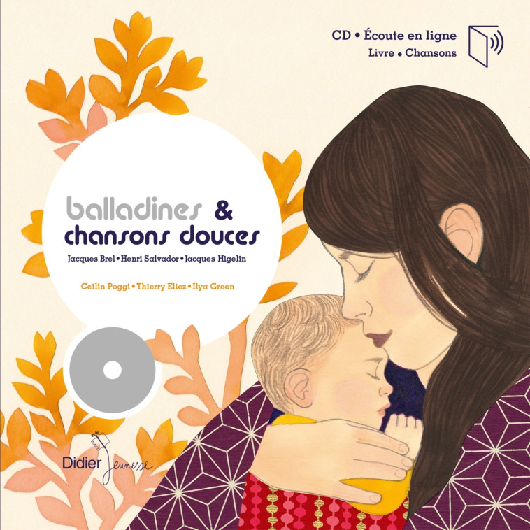 Balladines et Chansons douces - Ceilin Poggi, Ilya Green, Thierry Eliez - DIDIER JEUNESSE