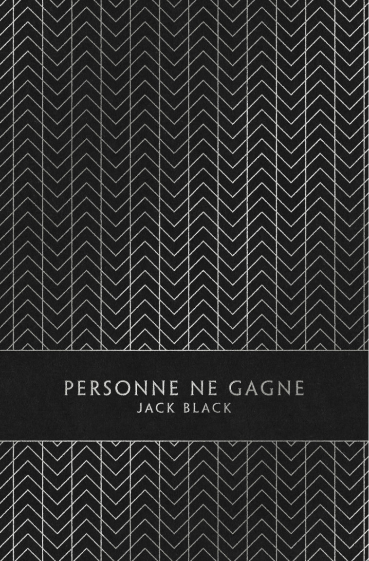 PERSONNE NE GAGNE - Jack Black, Jeanne TOULOUSE, Nicolas VIDALENC, Thomas Vinau, William BURROUGHS - LOUVERTURE