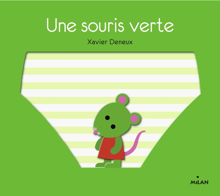 Une souris verte - Xavier Deneux - MILAN