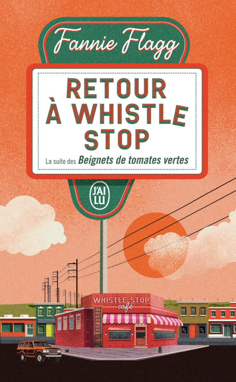 Retour à Whistle Stop - Fannie Flagg, Jean-Luc Piningre - J'AI LU