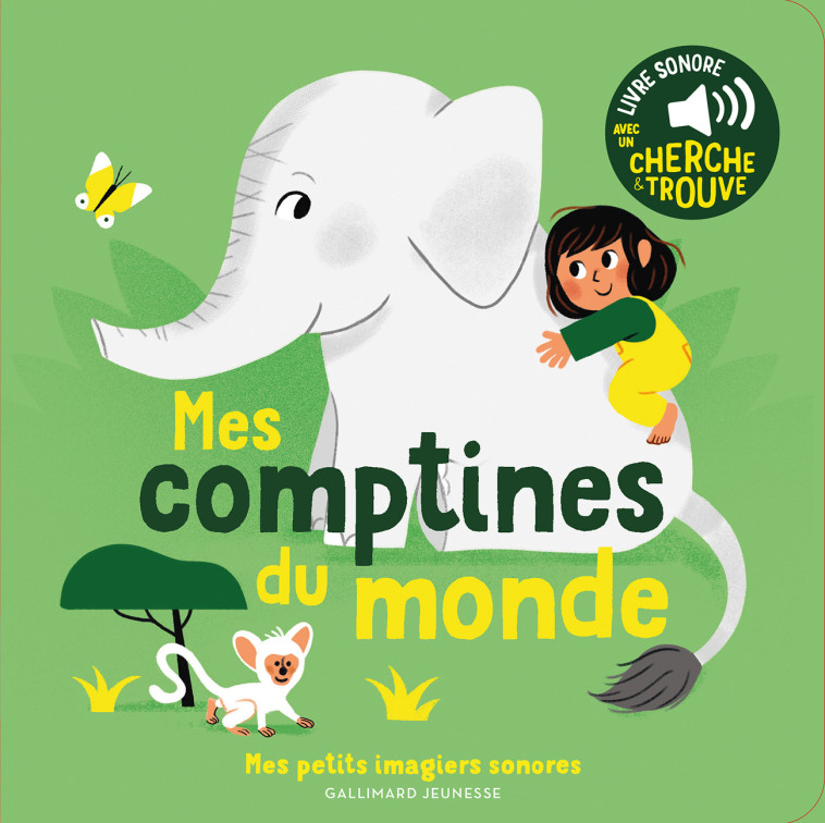 MES COMPTINES DU MONDE - DES SONS A ECOUTER, DES IMAGES A REGARDER - Elsa Fouquier - GALLIMARD JEUNE