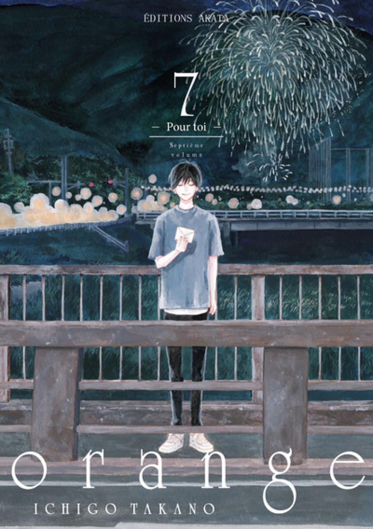 ORANGE - TOME 7 POUR TOI - (VF) - Ichigo Takano, Bruno Pham - AKATA
