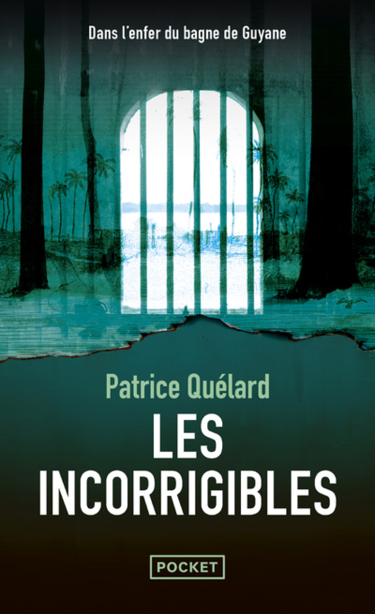 LES INCORRIGIBLES - Patrice Quélard - POCKET