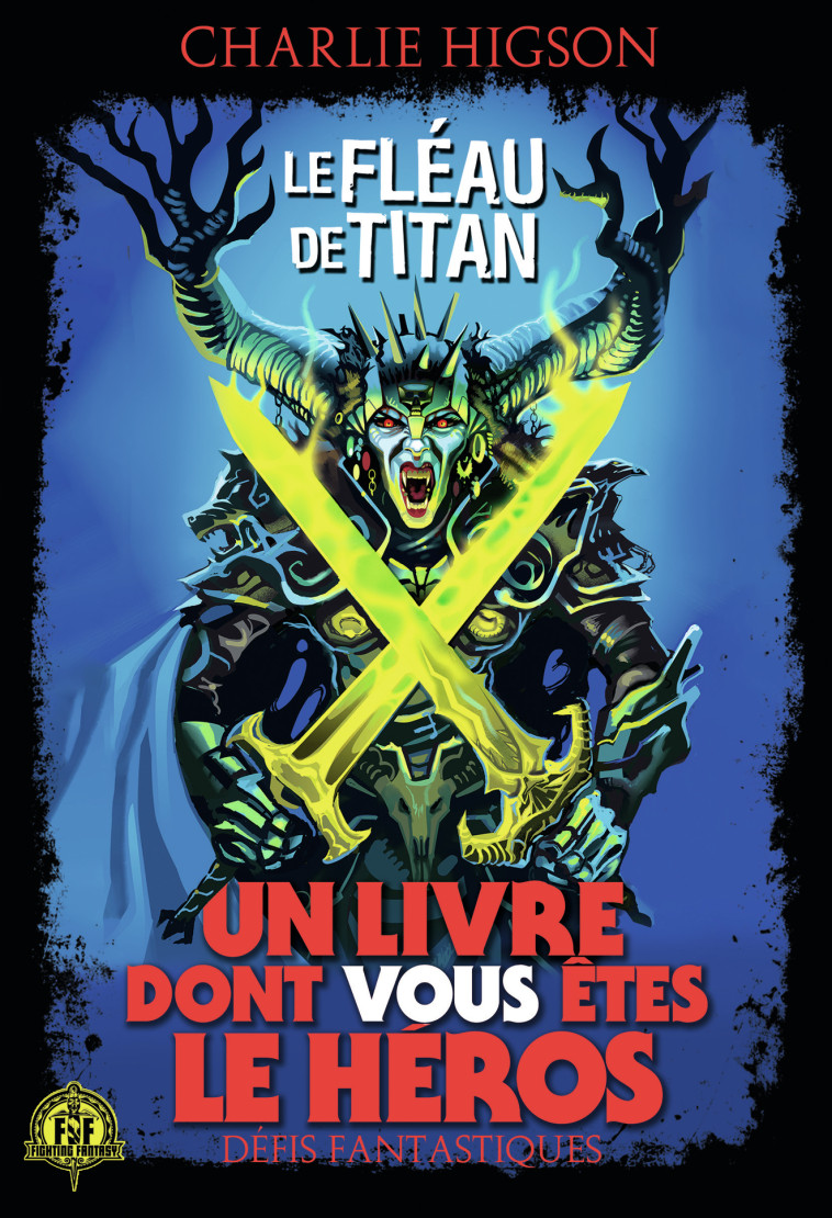 DEFIS FANTASTIQUES - T26 - LE FLEAU DE TITAN - DEFIS FANTASTIQUES N 26 - Charlie Higson, Vlado Krizan, Sophie Brun - GALLIMARD JEUNE