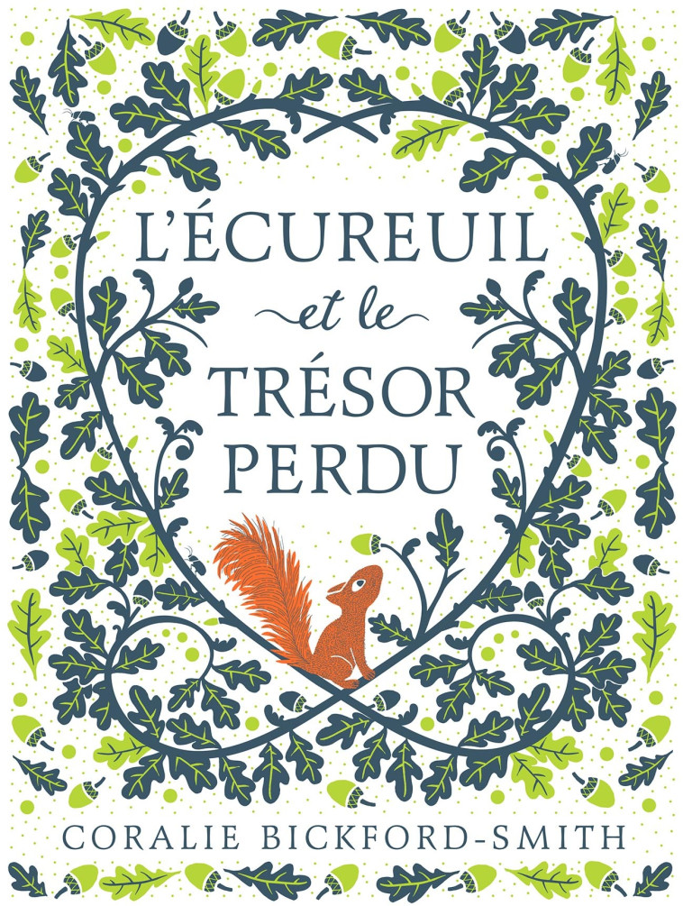 L-ECUREUIL ET LE TRESOR PERDU - Coralie Bickford-Smith, Marie Ollier - GALLIMARD JEUNE