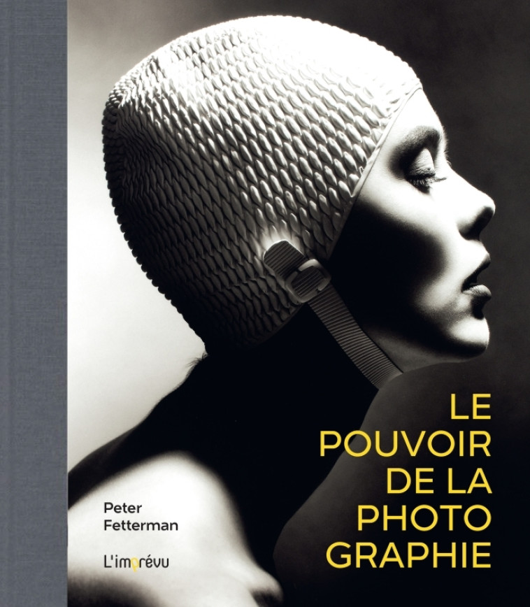 LE POUVOIR DE LA PHOTOGRAPHIE - Peter Fetterman - L IMPREVU