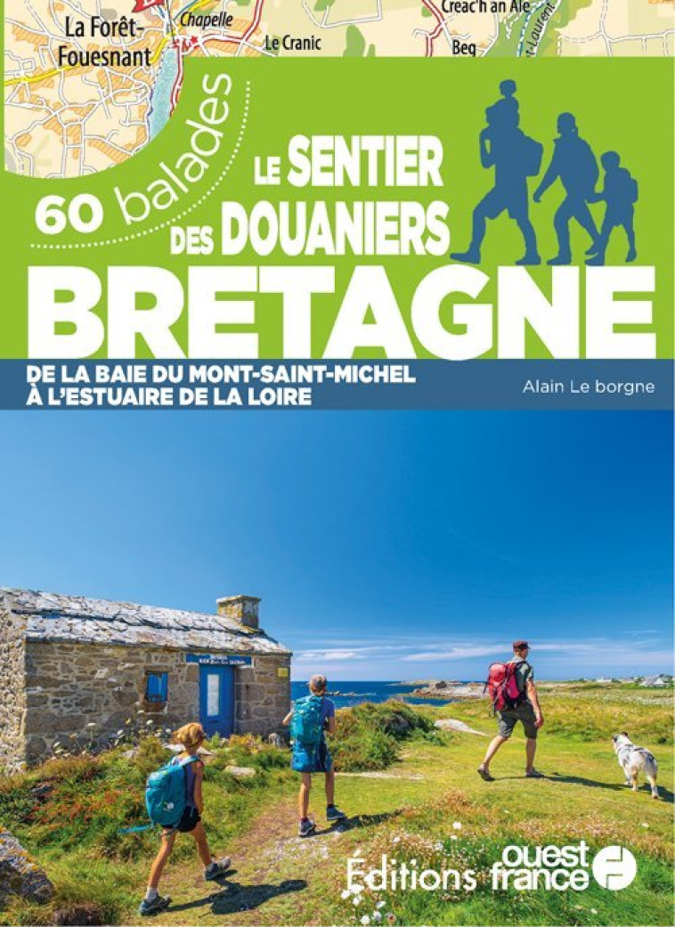 LE SENTIER DES DOUANIERS BRETAGNE - 60 BALADES - Alain Le Borgne, Alain Le Borgne - OUEST FRANCE