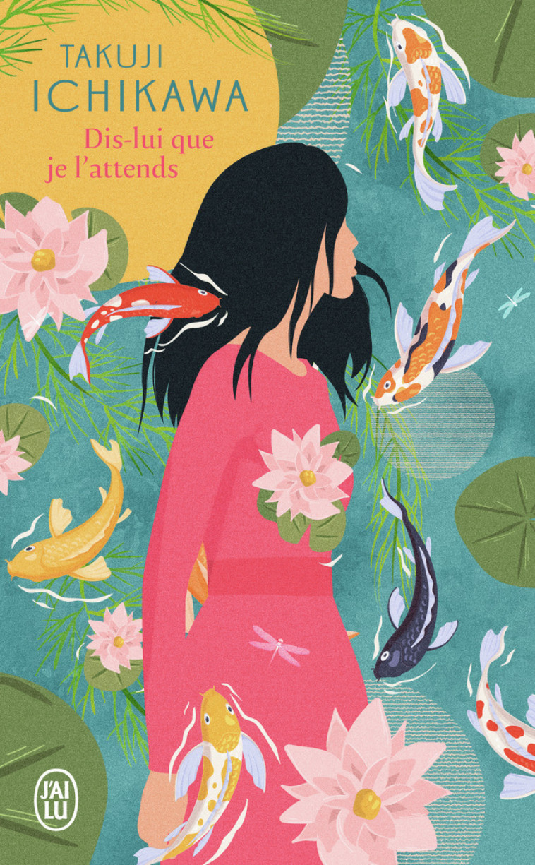 Dis-lui que je l'attends - Takuji Ichikawa, Mathilde Tamae-Bouhon - J'AI LU