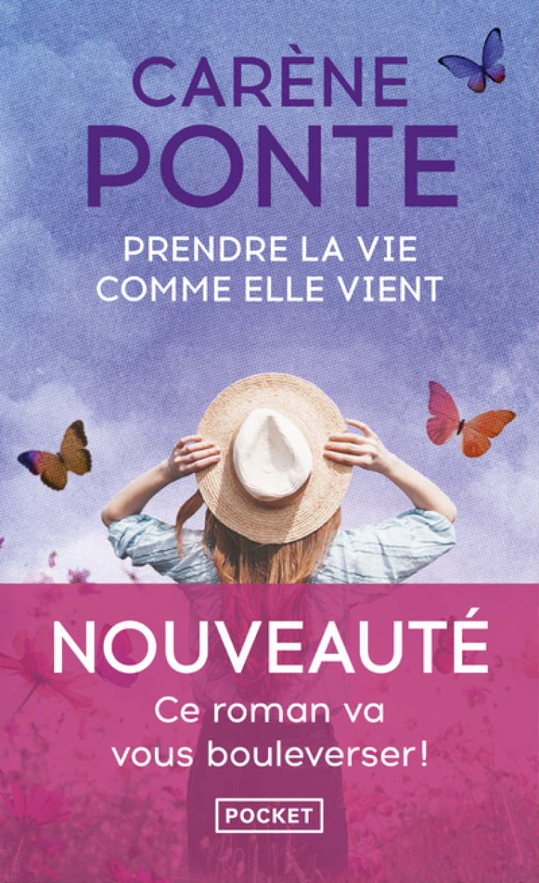Prendre la vie comme elle vient - Carène Ponte - POCKET