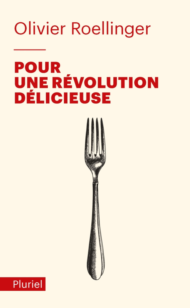 POUR UNE REVOLUTION DELICIEUSE - Olivier Roellinger - PLURIEL