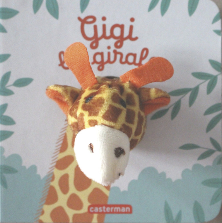 Gigi la girafe - Hélène Chetaud, Hélène Chetaud, Hélène Chetaud - CASTERMAN
