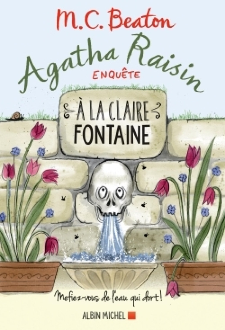 Agatha Raisin enquête 7 - A la claire fontaine - M. C. Beaton, Françoise Du Sorbier - ALBIN MICHEL