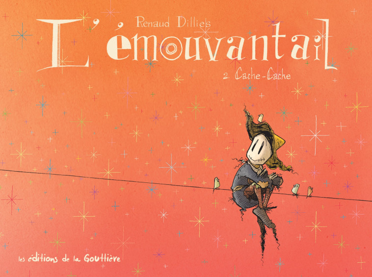 L'Émouvantail - Tome 2 - Cache-cache - Renaud Dillies, Christophe Bouchard - DE LA GOUTTIERE
