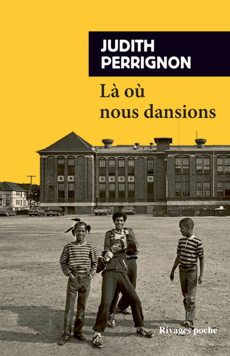 Là où nous dansions - Judith Perrignon - RIVAGES