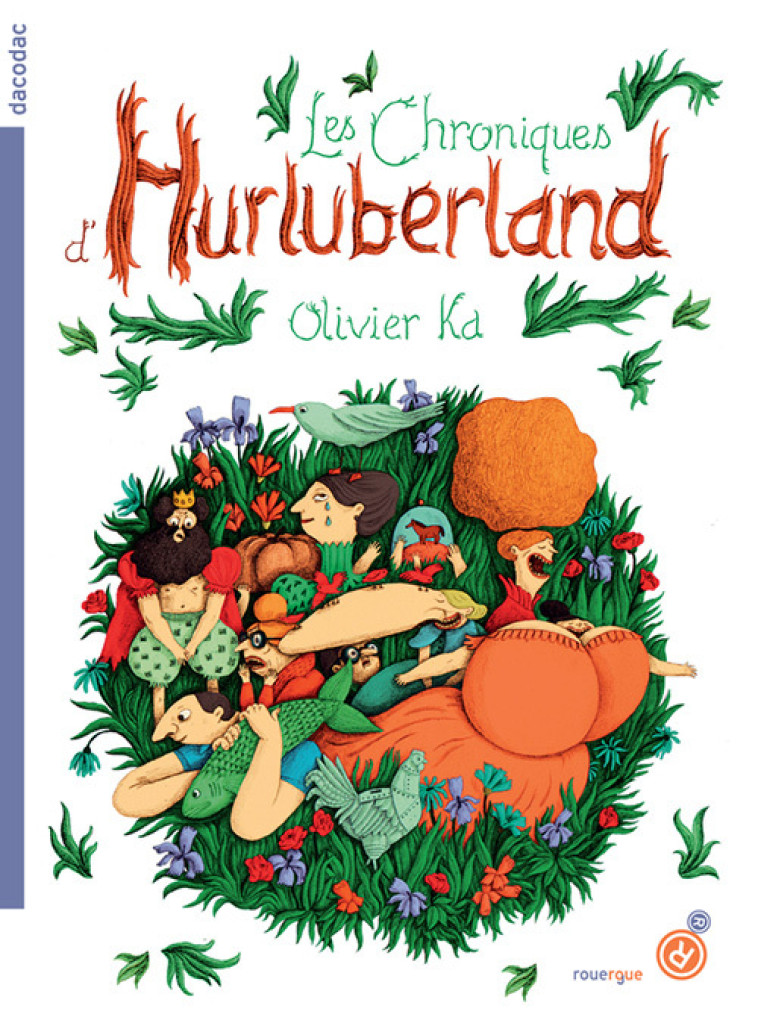 Les chroniques d'Hurluberland - Olivier Ka - ROUERGUE
