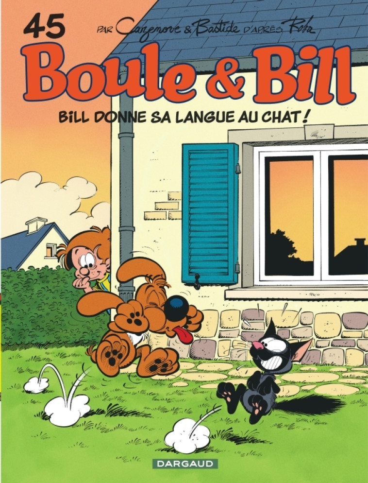 Boule & Bill - Tome 45 - Bill donne sa langue au chat -  Bastide Jean,  Cazenove Christophe,  Roba Jean - DARGAUD